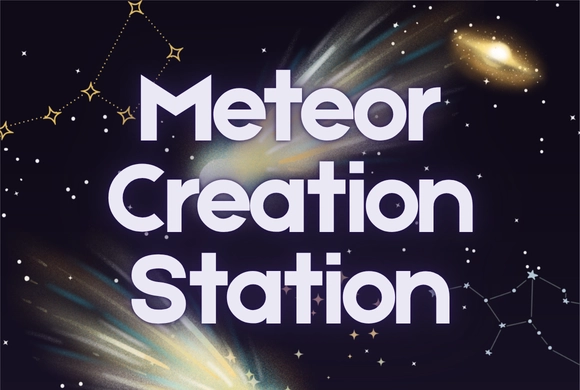 Text "Meteor Creation Station" over a starry night sky with bright meteors and star constellations. Cosmic and mystical atmosphere.