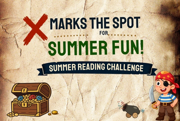 Pirate-themed summer reading challenge poster. Text reads 'X Marks the Spot for Summer Fun! Summer Reading Challenge.' Features a treasure chest, cannon, and smiling pirate character on a parchment-style background, conveying adventure and excitement.